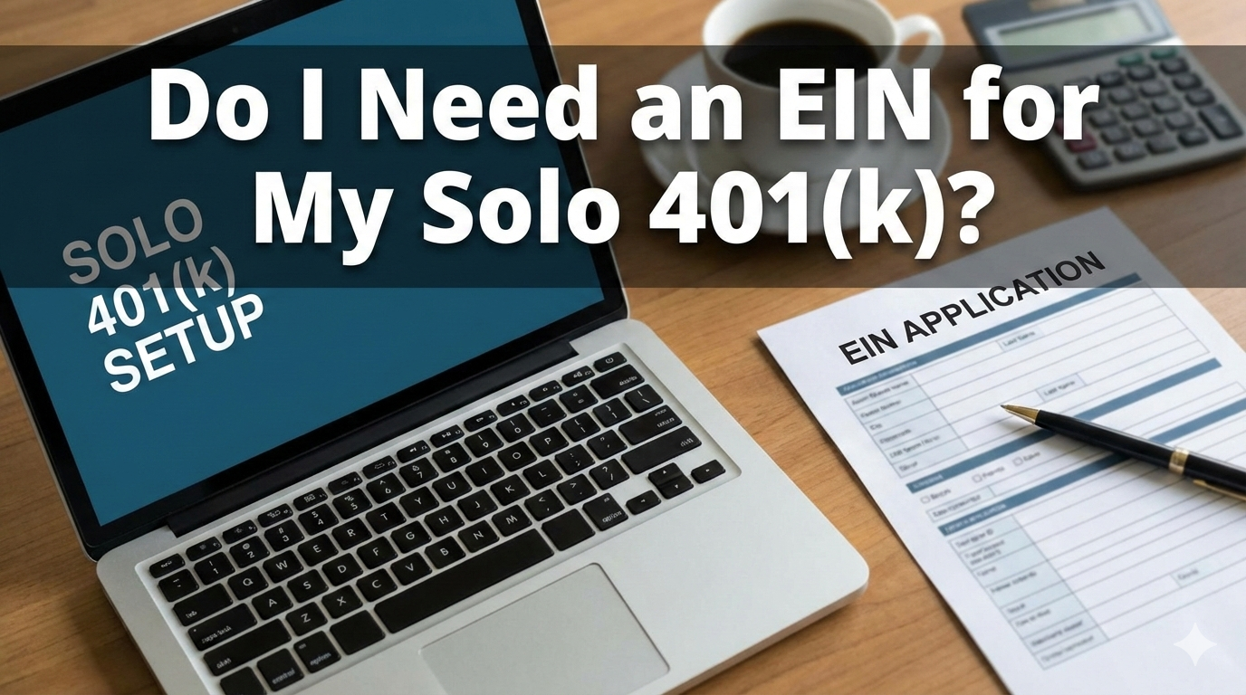 Do I Need an EIN for My Solo 401(k)